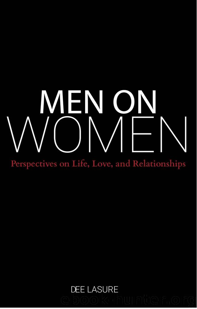 Men On Women: Perspectives on Life, Love, and Relationships by LaSure Dee