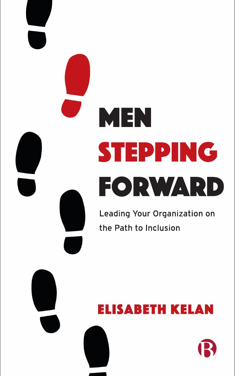 Men Stepping Forward: Leading Your Organization on the Path to Inclusion by Elisabeth Kelan
