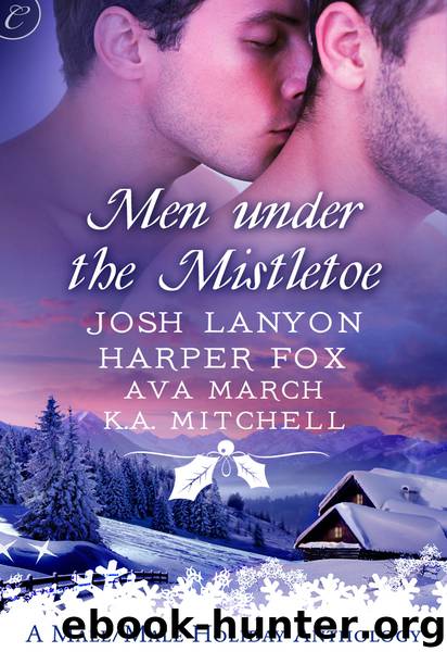 Men Under the Mistletoe by Ava March Harper Fox Josh Lanyon & K.A. Mitchell