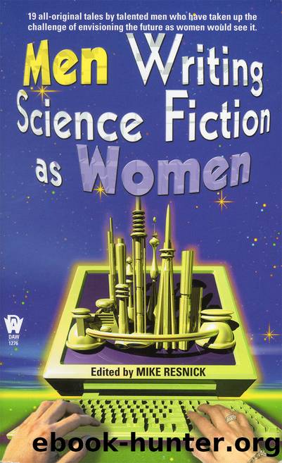 Men Writing Science Fiction as Women by Mike Resnick