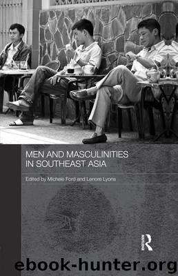Men and Masculinities in Southeast Asia (Routledge Contemporary Southeast Asia Series) by Unknown