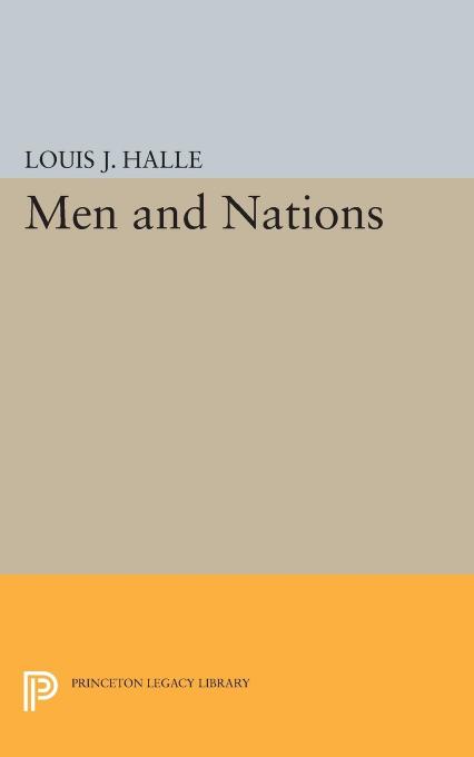 Men and Nations by Louis Joseph Halle