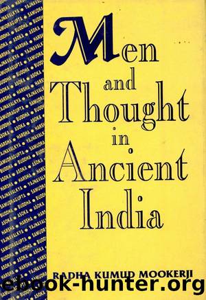 Men and Thought in Ancient India by Radhakumud Mookerji