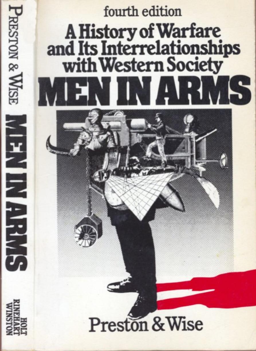 Men in Arms: A History of Warfare and its Interrelationships with Western Society (Repost) by Unknow