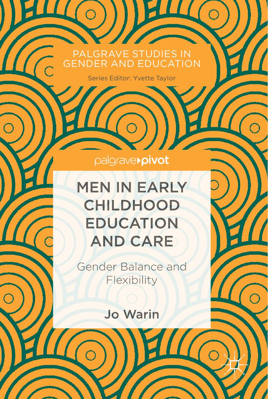 Men in Early Childhood Education and Care by Jo Warin