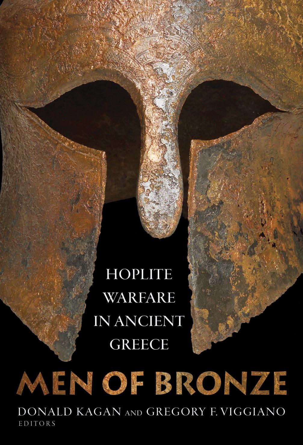 Men of Bronze: Hoplite Warfare in Ancient Greece by Donald Kagan