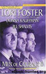 Men of Courage II by Lori Foster & Donna Kauffman & Jill Shalvis