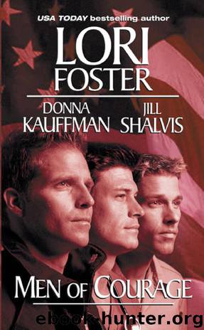 Men of Courage by Foster Lori & Kauffman Donna & Shalvis Jill