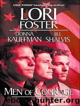 Men of Courage by Jill Shalvis & Lori Foster & Donna Kauffman