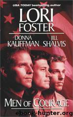 Men of Courage by Lori Foster & Donna Kauffman & Jill Shalvis
