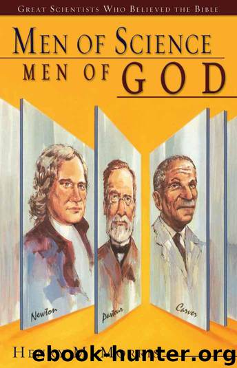 Men of Science Men of God: Great Scientists Who Believed the Bible by Henry M. Morris