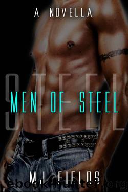 Men of Steel by Fields M. J