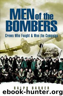 Men of the Bombers: Remarkable Incidents in World War II by Ralph Barker