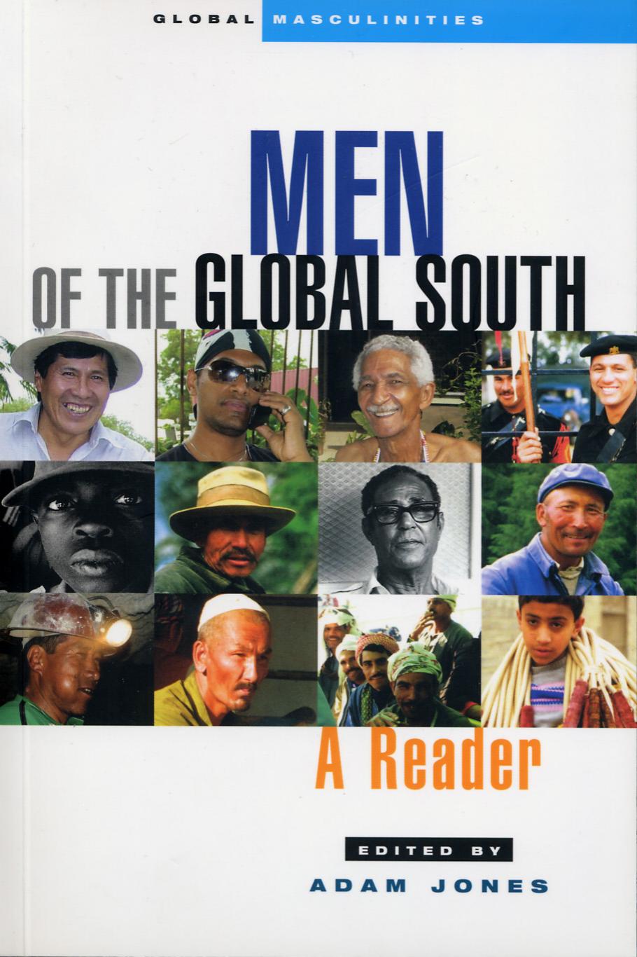 Men of the Global South: A Reader (Global Masculinities) by Adam Jones