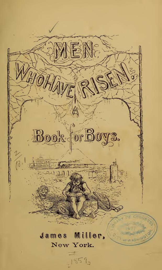 Men who have risen. A book for boys by Hogg James 1830-1910 ed