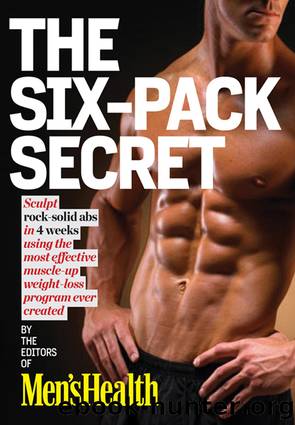 Men's Health the Six-Pack Secret by Editors of Men's Health Magazi