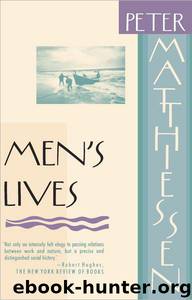 Men's Lives by Peter Matthiessen