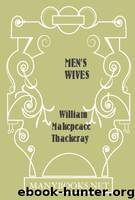 Men's Wives by William Makepeace Thackeray