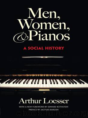 Men, Women and Pianos: A Social History (Dover Books on Music) by Arthur Loesser
