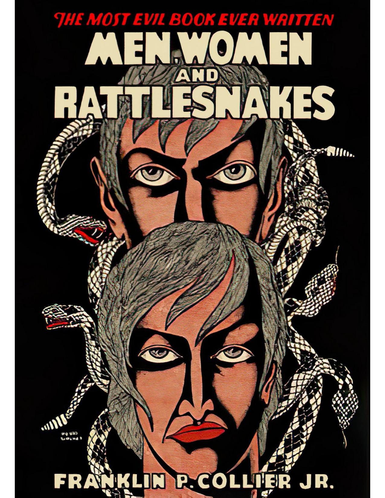 Men, Women and Rattlesnakes by Franklin P. Collier Jr