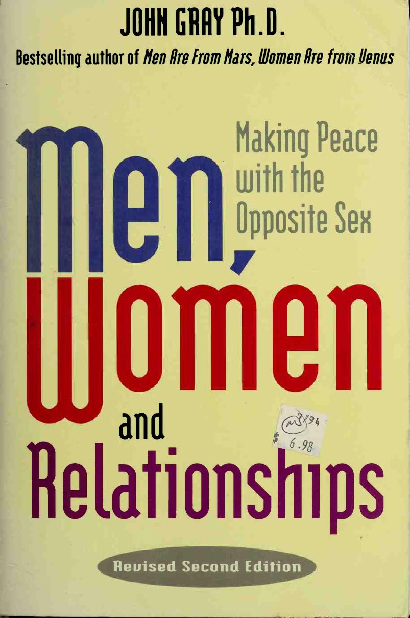 Men, Women and Relationships: Making Peace with the Opposite Sex by John Gray