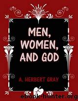 Men, Women, and God by A. Herbert (Arthur Herbert) Gray