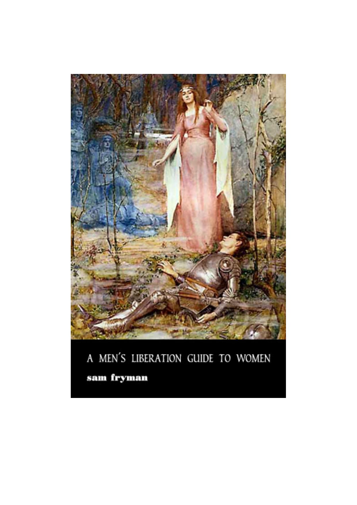 Menâs Liberation Guide to Women by Sam Fryman