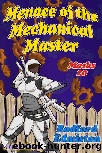 Menace of the Mechanical Master by Rodford Edmiston