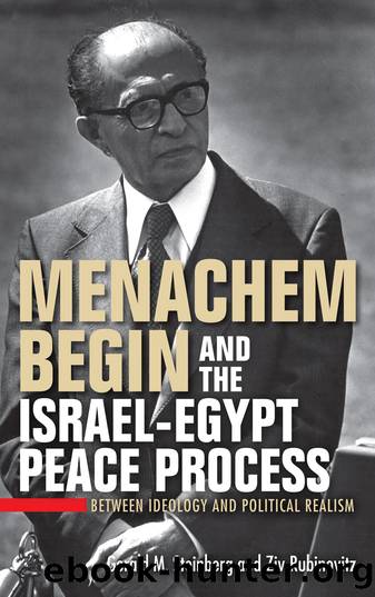Menachem Begin and the Israel-Egypt Peace Process by Gerald M. Steinberg;Ziv Rubinovitz;