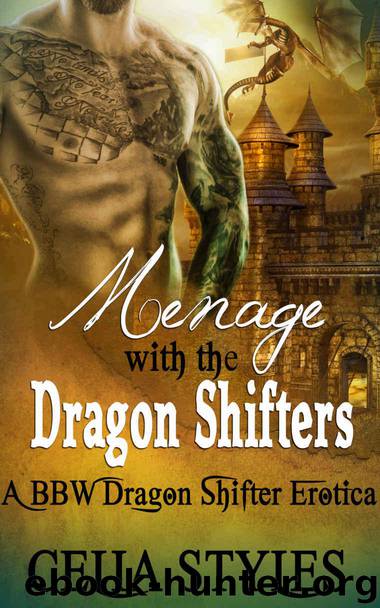 Menage with the Dragon Shifters: Paranormal Romance (Paranormal Romance, Interracial Romance, Shapeshifter Romance, New Adult Romance, Romance Short Story Book 1) by Styles Celia
