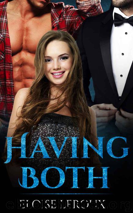 Menage: Having Both: An Erotic MFM Romance by Eloise Leroux