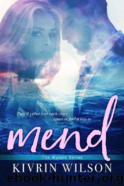 Mend by Kivrin Wilson