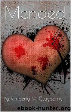 Mended by Clayborne By Kimberly M