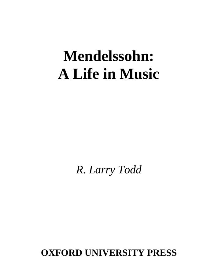 Mendelssohn: A Life in Music by R. Larry Todd