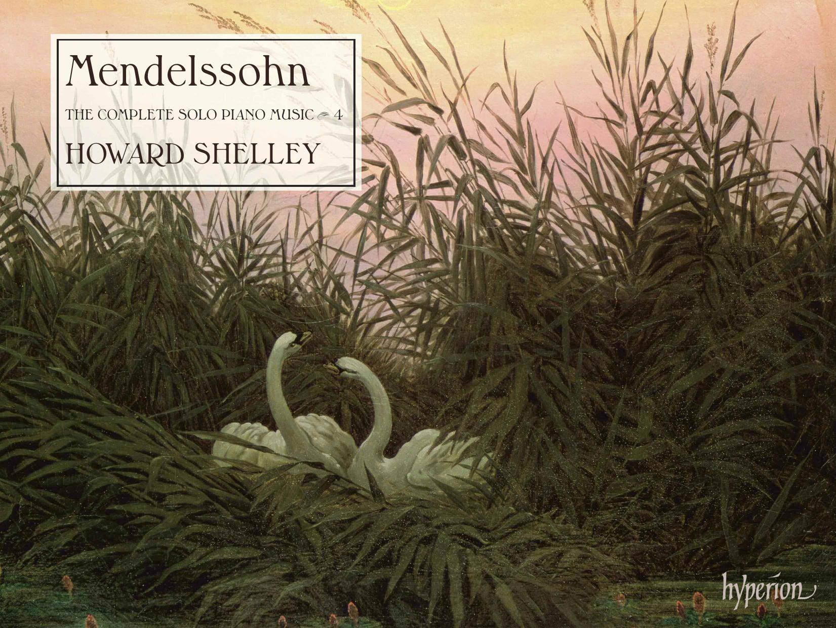 Mendelssohn: The Complete Solo Piano Music, Vol. 4 by Hyperion Records Ltd