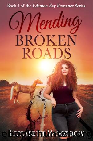 Mending Broken Roads (Edenton Bay Romance Series, Book 1) by Elizabeth Woodrow