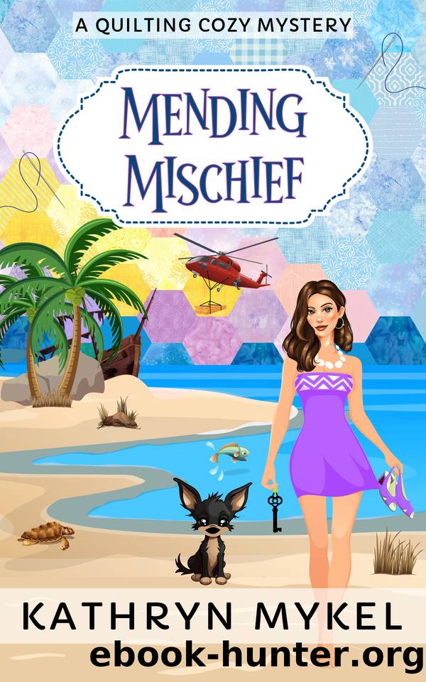 Mending Mischief: A Quilting Cozy Mystery (Quilting Cozy Mysteries Book 6) by Kathryn Mykel