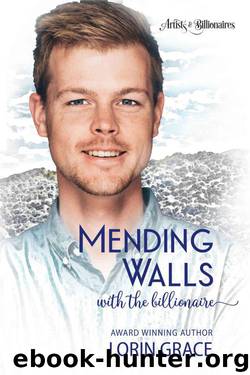 Mending Walls With The Billionaire (Artists & Billionaires Book 3) by Lorin Grace