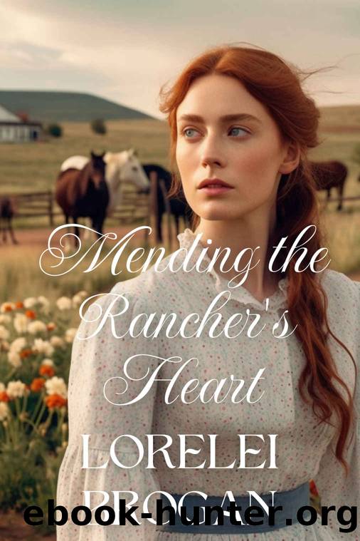 Mending the Rancher's Heart by Brogan Lorelei
