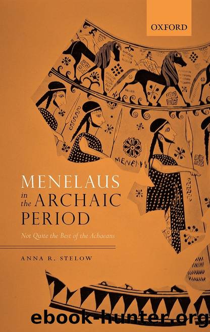 Menelaus in the Archaic Period by Stelow Anna R.;