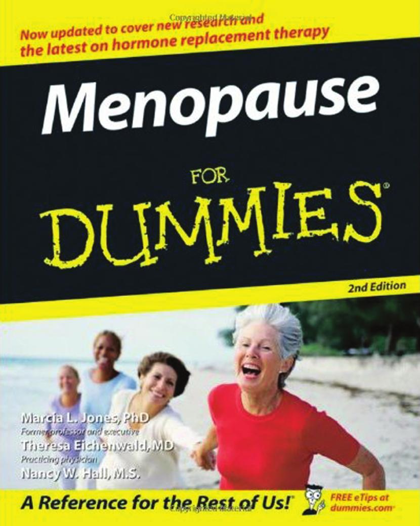 Menopause For Dummies by Marcia L. Jones PhD; Theresa Eichenwald MD; Nancy W. Hall