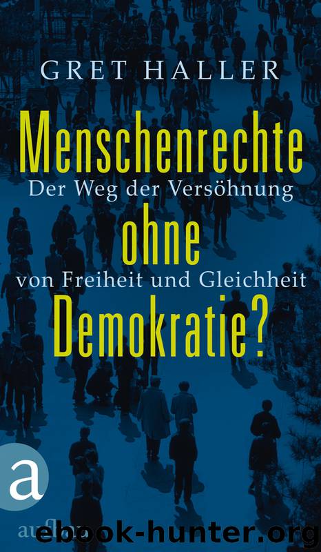 Menschenrechte ohne Demokratie by Haller Gret