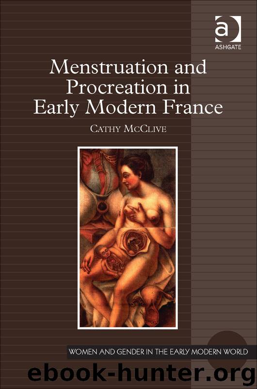 Menstruation and Procreation in Early Modern France by McClive Cathy