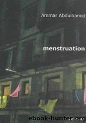 Menstruation by Ammar Abdulhamid