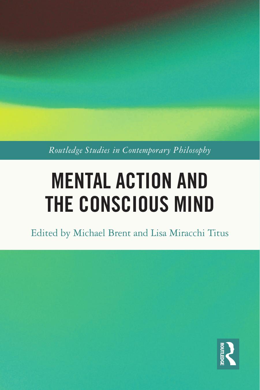 Mental Action and the Conscious Mind by Taylor & Francis Group
