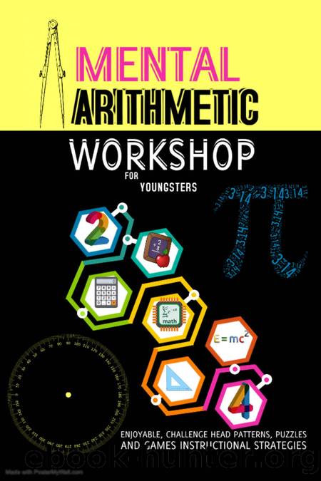 Mental Arithmetic Workshop For Youngsters: Enjoyable, Challenge Head Patterns, Puzzles And Games Instructional Strategies by Publishing Belloli
