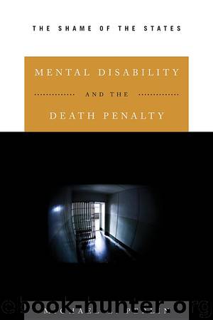Mental Disability and the Death Penalty by Michael L. Perlin
