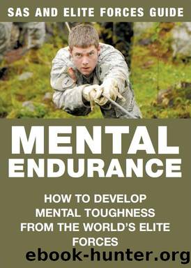 Mental Endurance: SAS & Elite Forces Guide by Chris McNab
