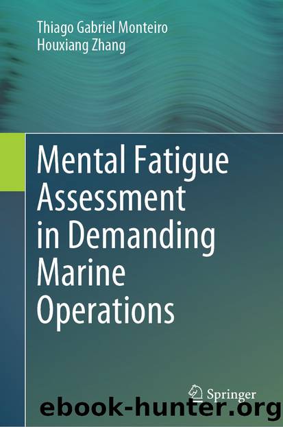 Mental Fatigue Assessment in Demanding Marine Operations by Thiago Gabriel Monteiro & Houxiang Zhang