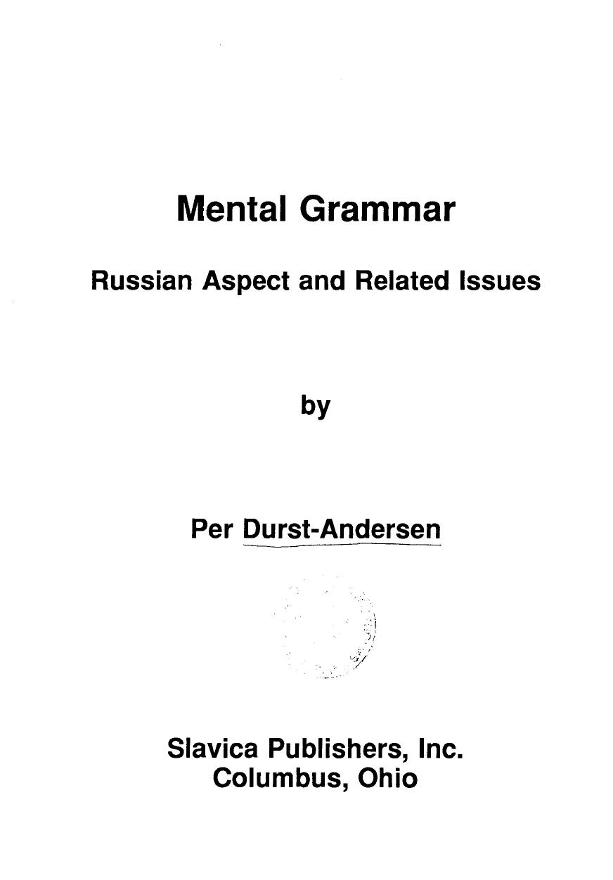 Mental Grammar. Russian Aspect and Related issues by Durst-Andersen Per